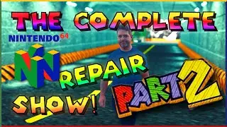 Taking an N64 with broken EVERYTHING so I can visit my happy place. PART 2 of 2 (Extended cut)