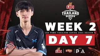 🔴 Live สด! เริ่มต้นเข้าสู่ในการแข่งขัน Week 2 Day 7 ”LEO PUBG Thailand Series 2022 Season 8”