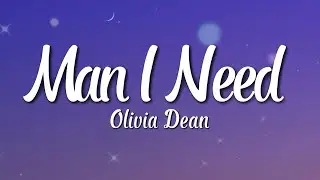 Olivia Dean - Man I Need (Lyrics)