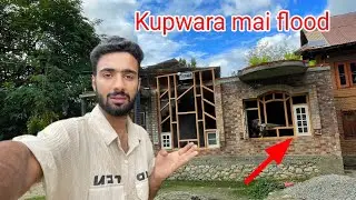 Kupwara Mai aya flood _ Windows aur Doors ka kaam start New home Mai 