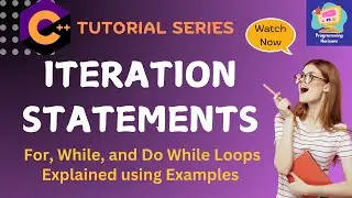 C++ Iteration Statements | For While & Do-While Loop Explained with Examples for Beginners