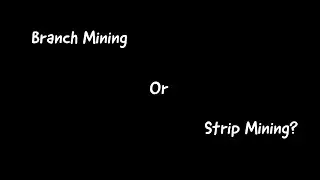 What REALLY is the Difference Between Branch Mining and Strip Mining?  (Minecraft 1.16)