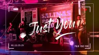 Just You (live @ SalinasRockFest2018)
