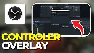 How To Add Controller Overlay To OBS | Tutorial 2026