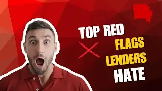 Top Red Flags Lenders Hate