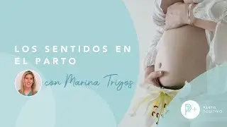 Los sentidos en el embarazo y el parto | Favorecer que el parto fluya | Herramientas para el parto