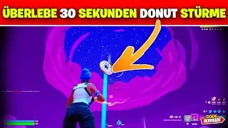 &Uuml;berlebe 30 Sekunden lang in Donut St&uuml;rmen Fortnite Teil 2 Donut Desaster Story Aufgabe
