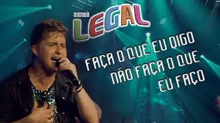 Banda Legal / Fa&ccedil;a O Que Eu Digo N&atilde;o Fa&ccedil;a O Que Eu Fa&ccedil;o | V&iacute;deo Clipe FullHd | 2021