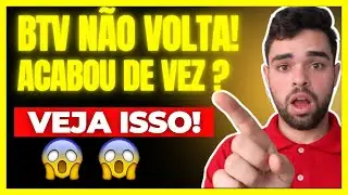 CONFIRMADO! BTV N&Atilde;O VOLTA MAIS! Acabou de VEZ  Migre Pra ESSE APLICATIVO Aqui!