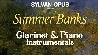 Summer Banks | Clarinet + Piano tracks | Full Album Release