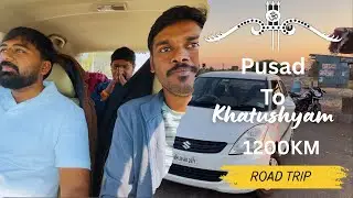 Khatushyam Road Trip Day 1 // 1200 Km // Pusad to Khatushyam// हारे का सहारा बाबा श्याम हमारा 