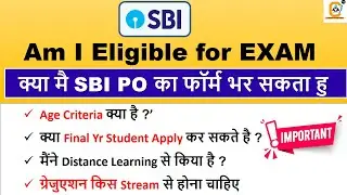 SBI PO 2021 Eligibility Criteria - Can I fill SBI PO form - See Complete Eligibility