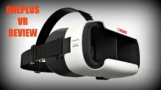 OnePlus VR Headset Review