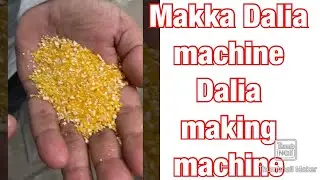 Makka Dalia machine, Dalia making machine📱📞☎️ +91 90985 87992