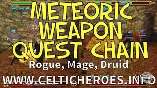 Meteoric Weapon Quest Chain - Rogue, Mage, Druid (Celtic Heroes)