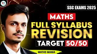 COMPLETE MATHS REVISION | FOR SSC EXAMS 2025 | MATHS MANIA