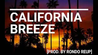Cali Breeze [Prod. By Rondo Reup]