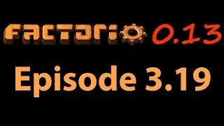 Factorio 0.13 Let's Play - Episode 3.19 - Blue Science