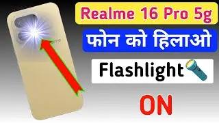 shake to turn on flashlight in all Realme 16 pro  / Realme 16 pro flash light setting