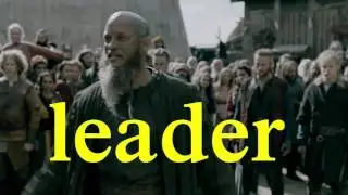Ragnar - I'm your leader and I just left