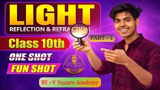 Class 10 Light - Reflection and Refraction | PART - 1 | #physics #viral #10thclass #education