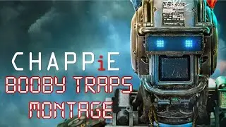 Neill Blomkamp's CHAPPiE Booby Traps Montage (Music Video)