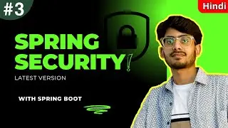 Spring Security Complete Course: Spring Security 3 | Spring Boot