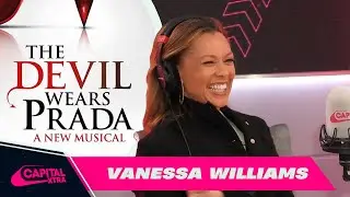 Vanessa Williams spills everything ‘The Devil Wears Prada Musical’! 🎶👀 | Capital XTRA
