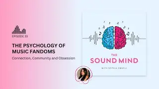 The Psychology of Music Fandoms: Connection, Community and Obsession | The Sound Mind Podcast Ep. 33