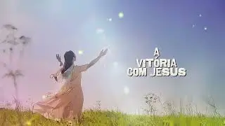 Vitória Com Jesus [Lyrics]