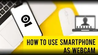 How to use smartphone as webcam | Works with Skype, Zoom, Microsoft teams etc.