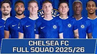 CHELSEA FULL SQUAD SEASON 2025/26 | Chelsea Squad Update with Transfer Rumors