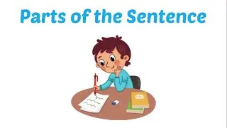 Parts of the Sentence | The Sentence | English | EngloPedia | Knowledge Pedia