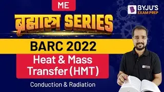 Heat and Mass Transfer (HMT in Hindi)| BARC & HAL 2022 EXAM | Mechanical | Conduction and Radiation