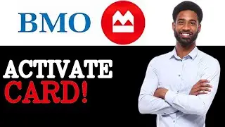 How To Activate BMO Credit Card (2025)