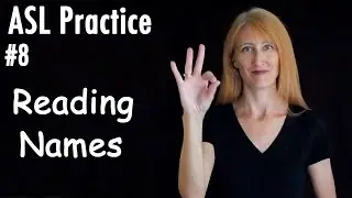 #8 Reading ASL names practice | Learn finger spelling