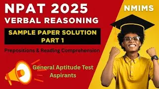 NPAT 2025 Verbal Reasoning Sample Paper Solutions - PART 1 - Prepositions & Reading Comprehension