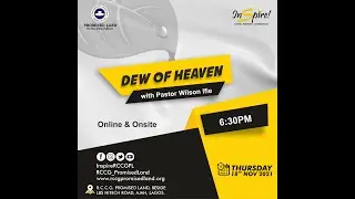 DEW OF HEAVEN || Pastor Wilson Ifie || Thursday 18th November, 2021