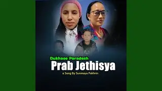 Dukhase Paradesh Prab Jethisya