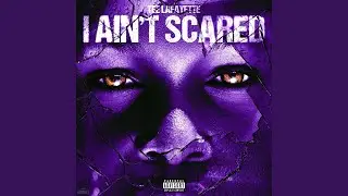 I Aint Scared