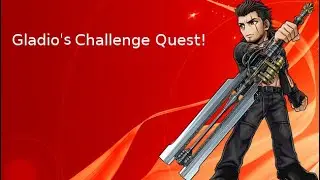 DFFOO Gladio&rsquo;s Challenge Quest