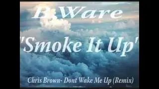 B.Ware - Smoke It Up