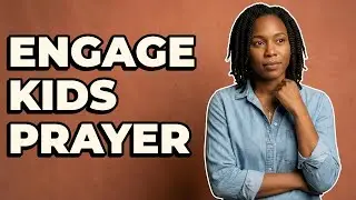 Are There Engaging Prayer Activities For Kids?