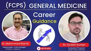 Career Guidance FCPS (General Medicine) | Dr Muhammad Shahid