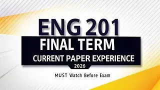 Eng201 Final Term Current Paper Experience 2026| Eng201 Final Term Preparation 2026
