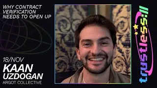 [trustless://eil] Kaan Uzdogan - Why Contract Verification Needs to Open Up