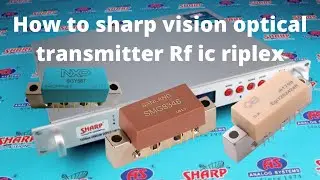 How to repair Sharp vision optical transmitter Rf IC