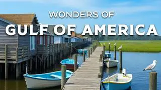 Wonders of Gulf of America | The Hidden Places No One Talks About! | Travel Video 4K