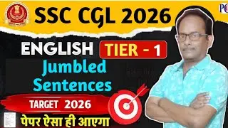 SSC CGL 2026 | JUMBLED SENTENCES | SSC CGL English Classes | By Dr Anil Kumar