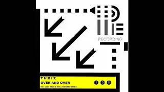 THRIZ - Over And Over